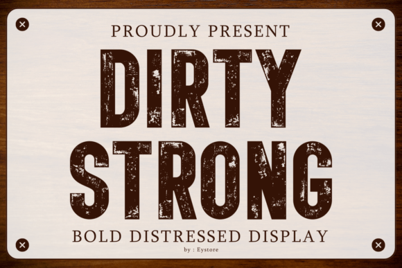 Dirty Strong: The Gritty Typeface for Bold Branding