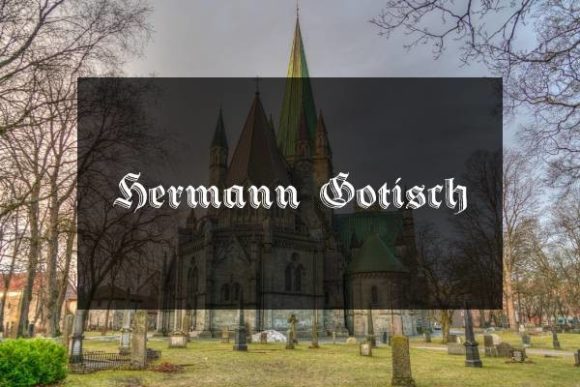 Hermann Gotisch: The Bold Blackletter That Commands Attention